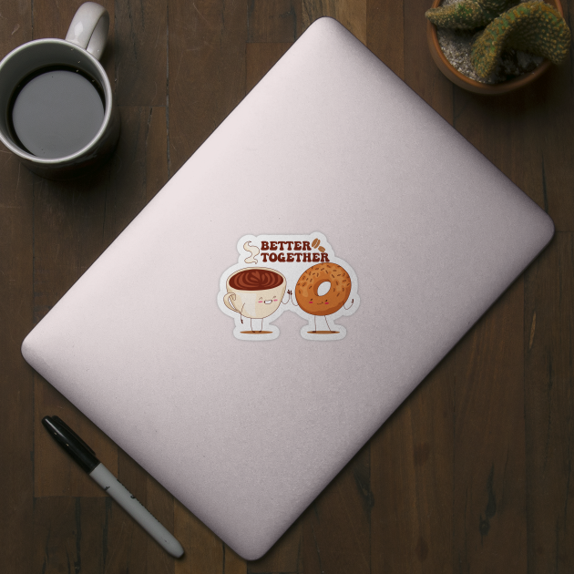 Better Together, Coffee And Donut Lovers by Promen Shirts